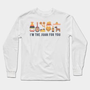 I'm The Juan For You - Cinco De Mayo TShirt (Exclusive 2022 Model TShirt) Long Sleeve T-Shirt